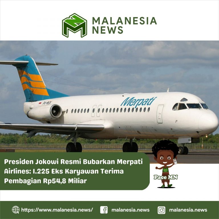 Presiden Jokowi Secara Resmi Bubarkan Merpati Airlines : 1.225 Eks Karyawan Terima Pembagian Rp. 54,8M