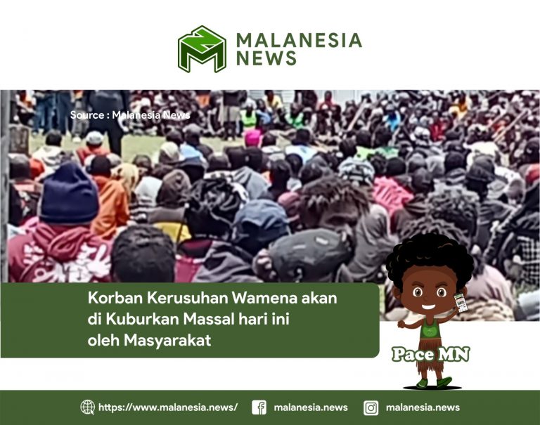 Korban Kerusuhan Wamena akan di Kuburkan Massal Hari ini oleh Masyarakat